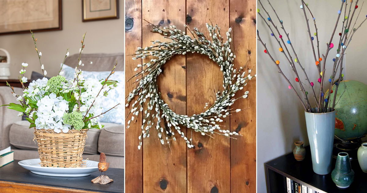 Fantastic Pussy Willow Branches Decor Ideas And Uses Indoors