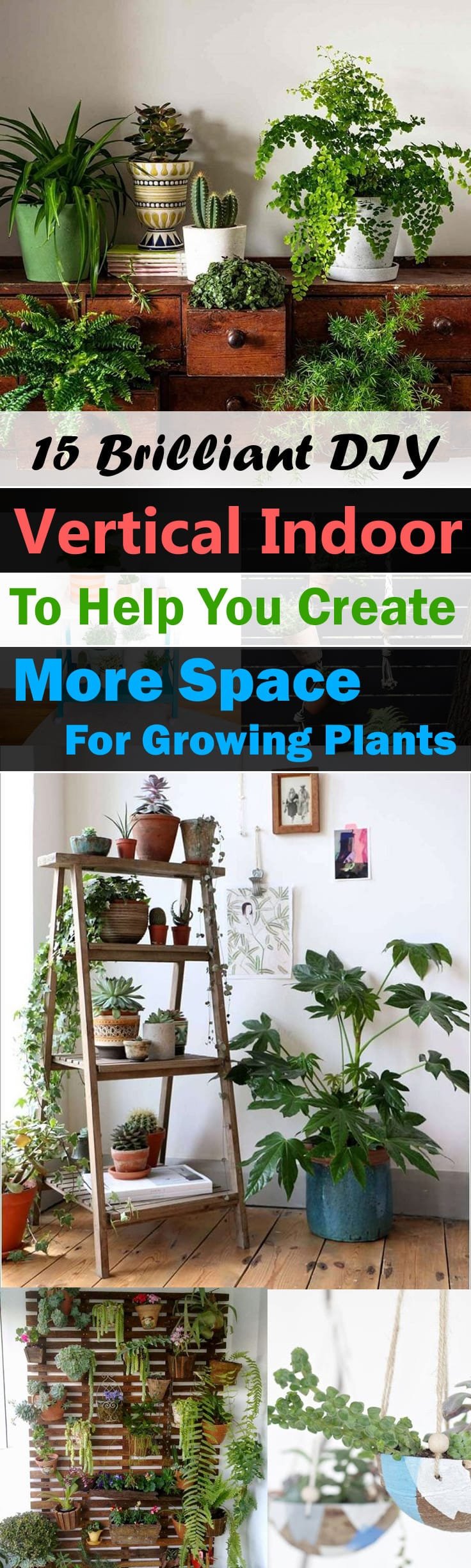 Indoor gardening can be a challenge if you're short of space. And, for your help here're the 15 Brilliant Vertical Indoor Garden Ideas, by applying a few of these you'll be able to create more space!